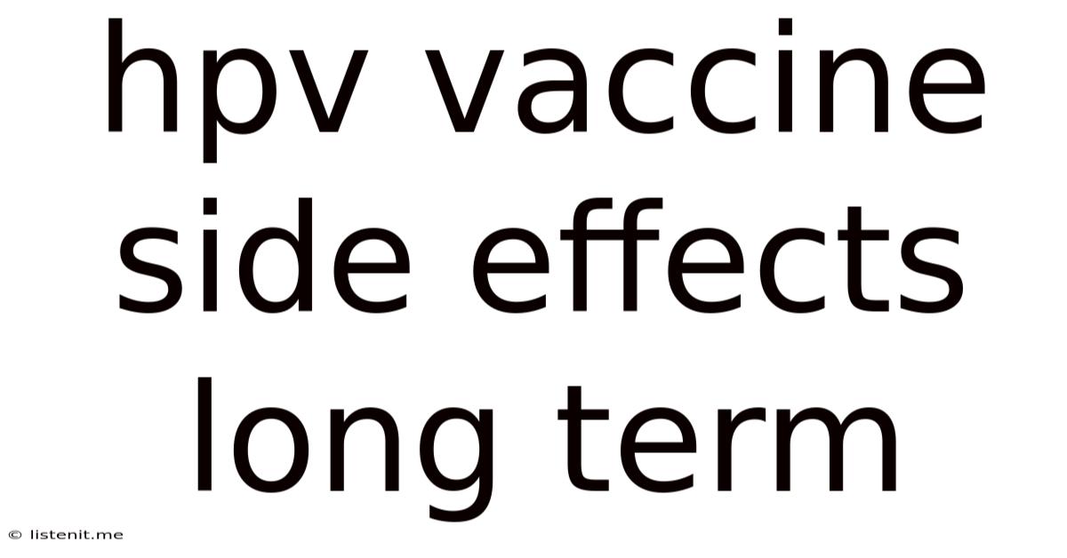 Hpv Vaccine Side Effects Long Term