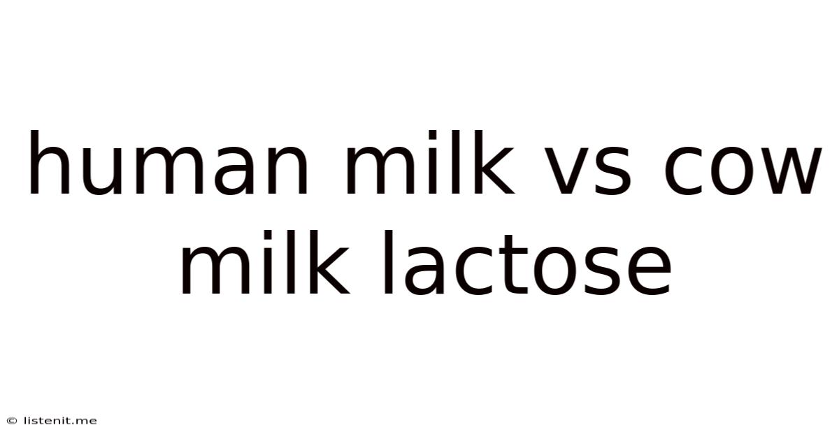 Human Milk Vs Cow Milk Lactose