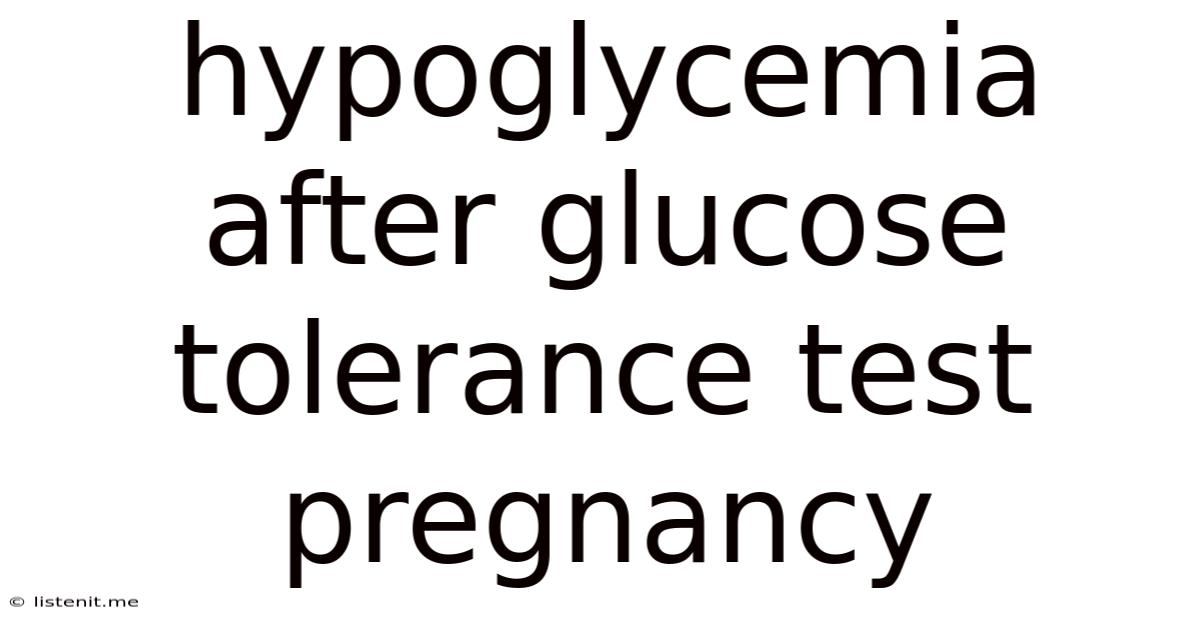 Hypoglycemia After Glucose Tolerance Test Pregnancy