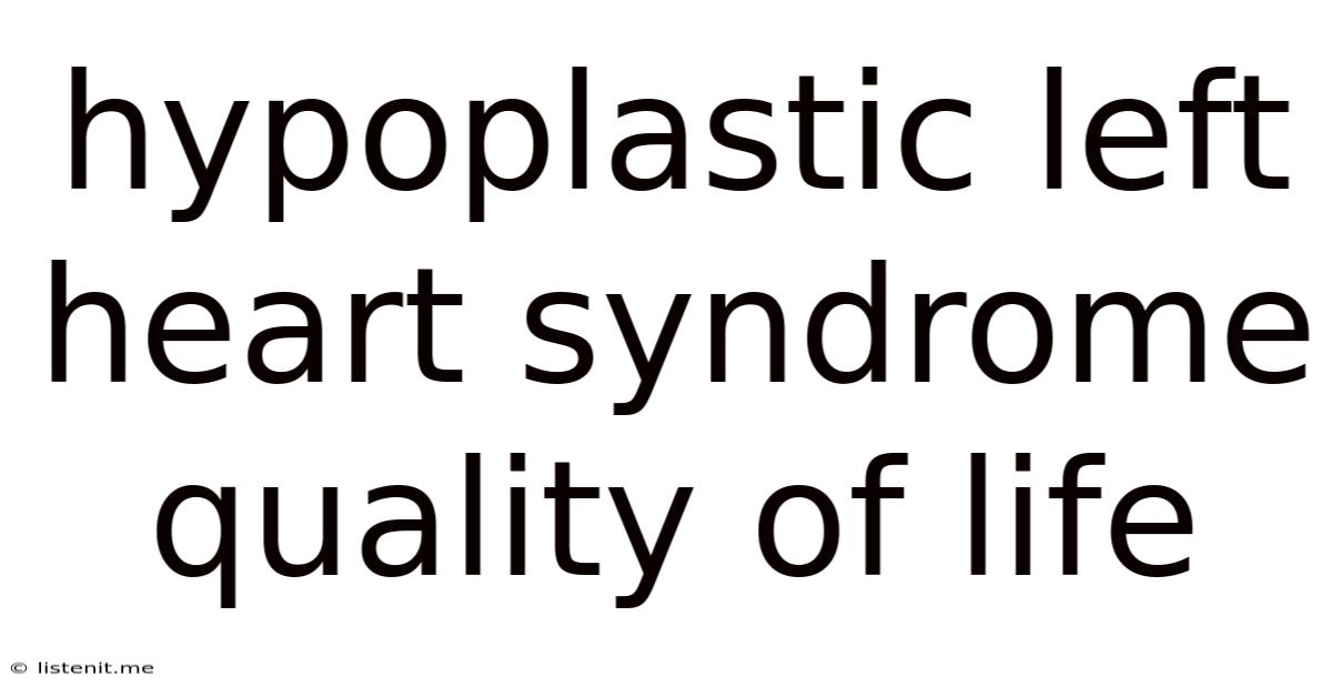 Hypoplastic Left Heart Syndrome Quality Of Life