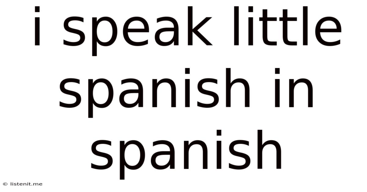 I Speak Little Spanish In Spanish