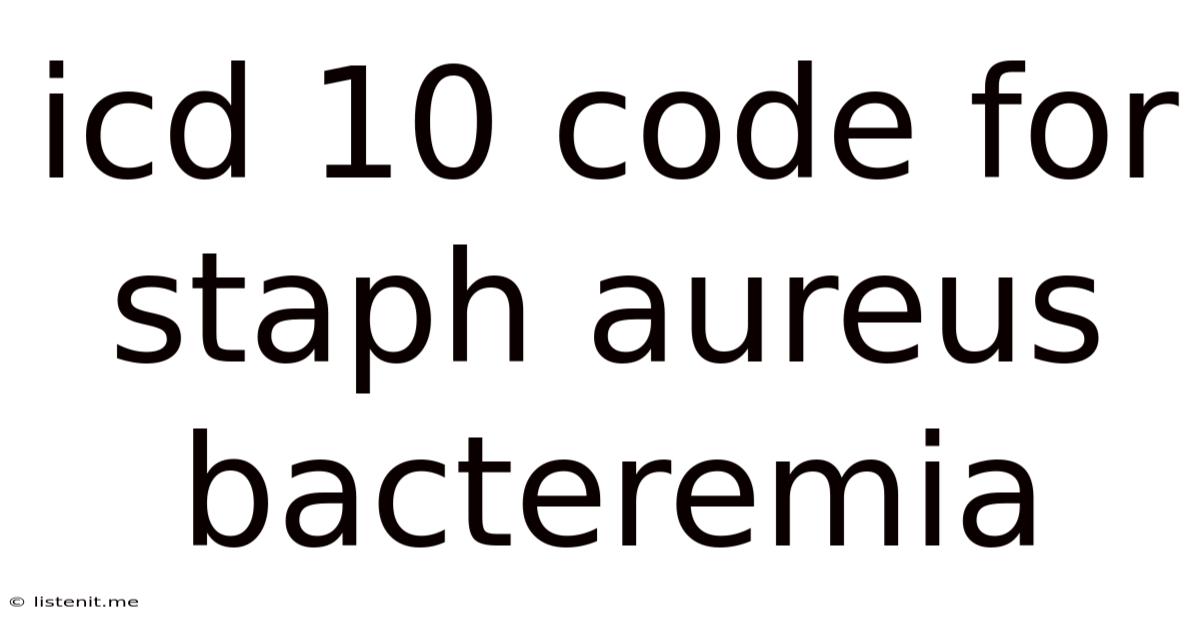 Icd 10 Code For Staph Aureus Bacteremia