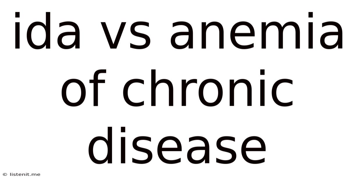 Ida Vs Anemia Of Chronic Disease