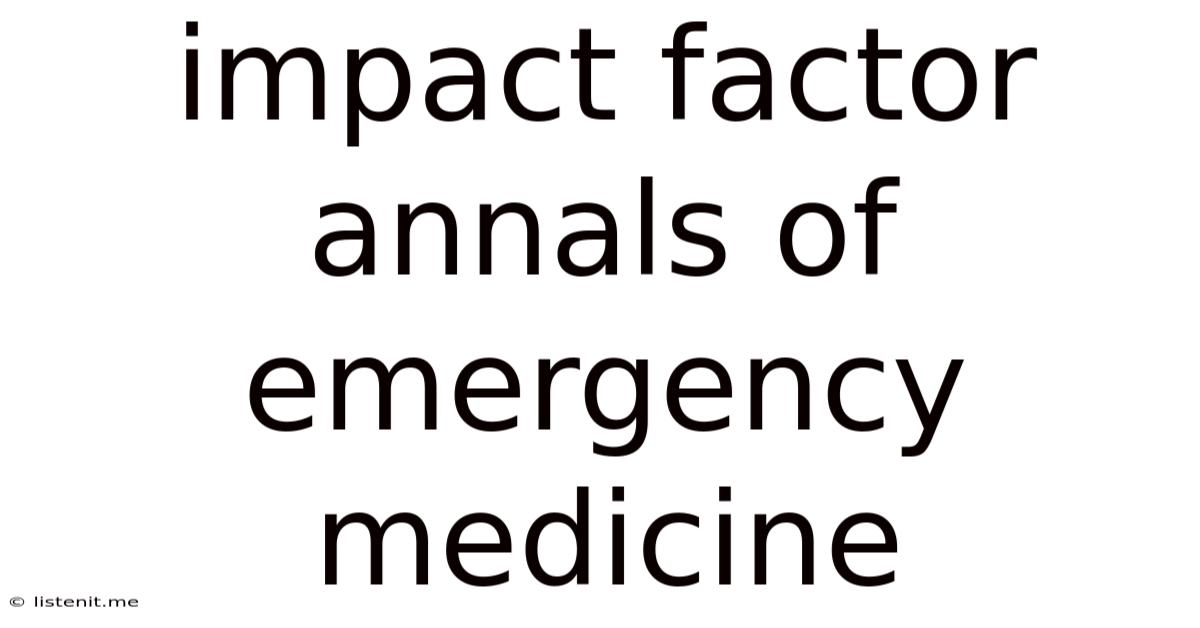 Impact Factor Annals Of Emergency Medicine