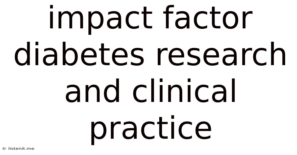 Impact Factor Diabetes Research And Clinical Practice