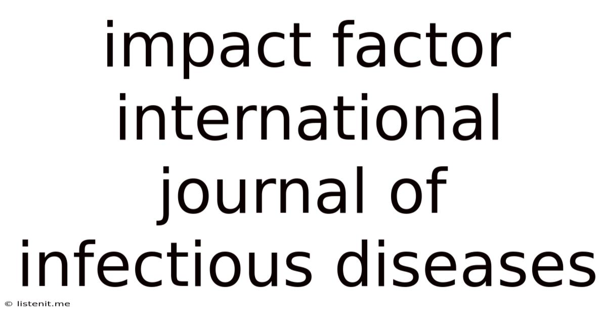 Impact Factor International Journal Of Infectious Diseases