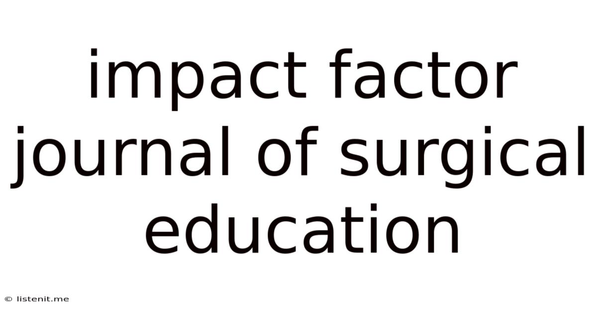 Impact Factor Journal Of Surgical Education