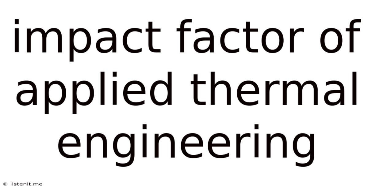 Impact Factor Of Applied Thermal Engineering