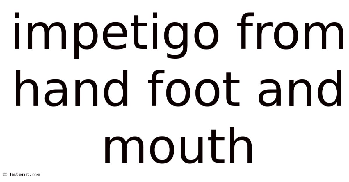 Impetigo From Hand Foot And Mouth