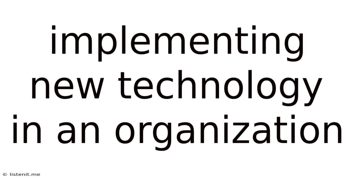 Implementing New Technology In An Organization