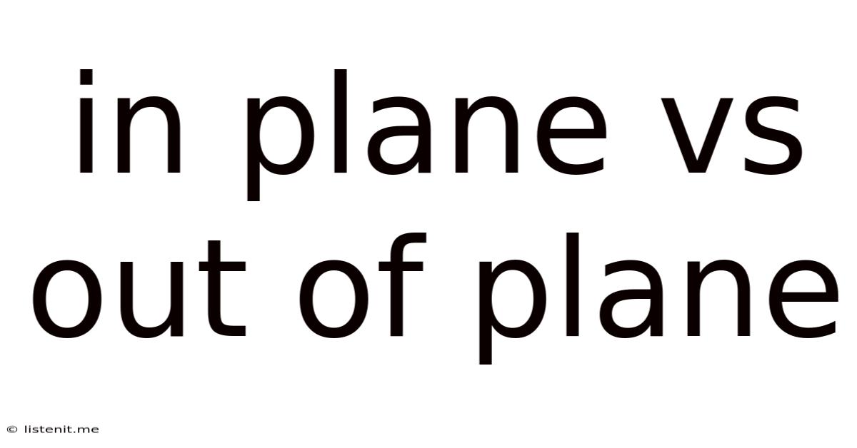 In Plane Vs Out Of Plane