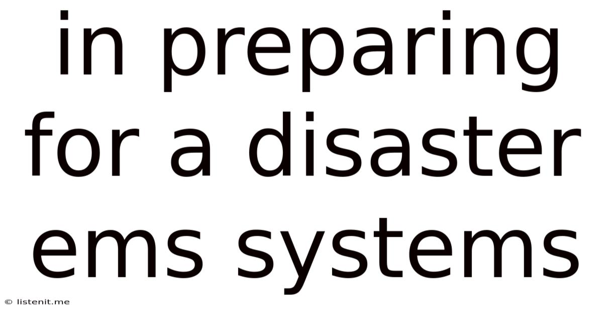 In Preparing For A Disaster Ems Systems