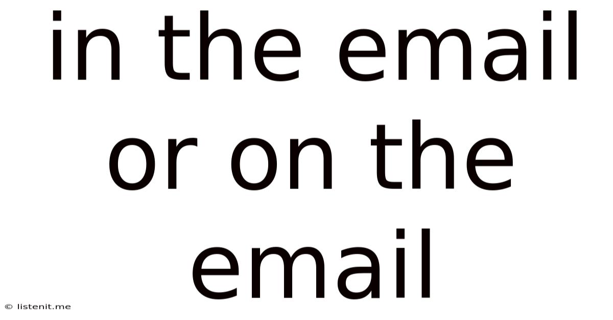 In The Email Or On The Email