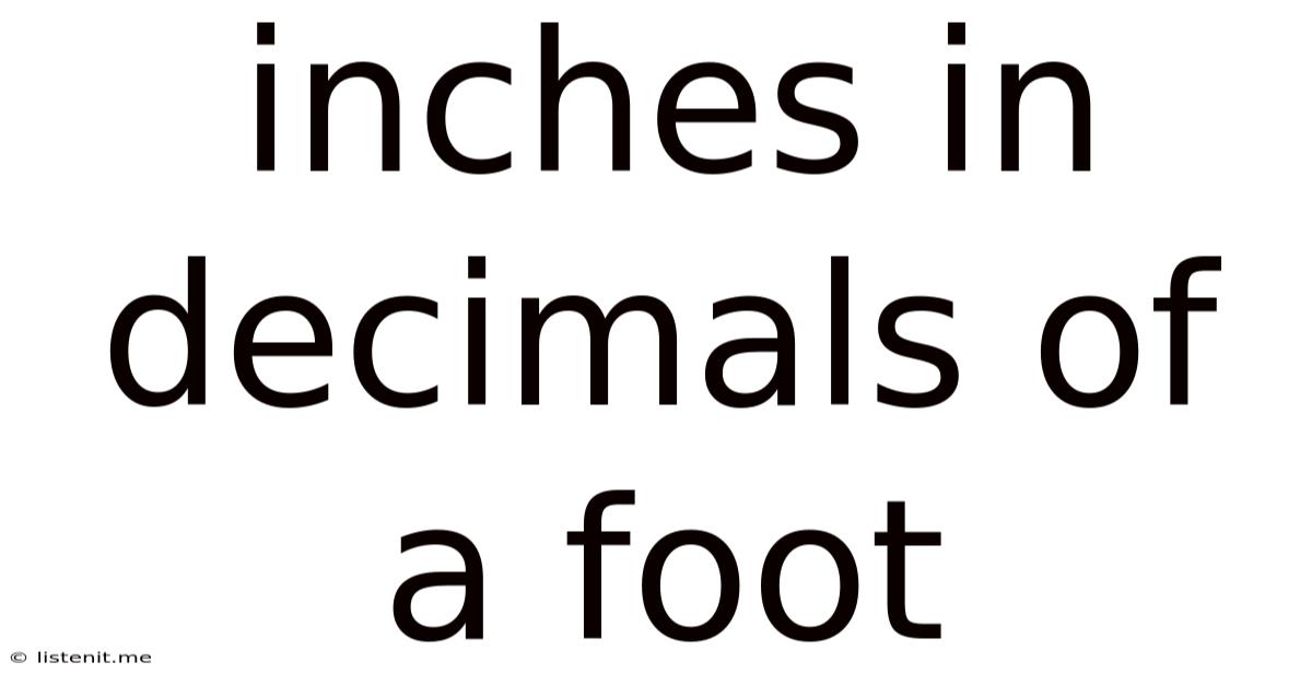Inches In Decimals Of A Foot