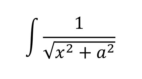 Integral Of 1 Sqrt X 2 A 2