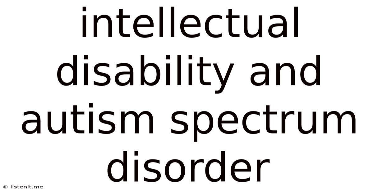 Intellectual Disability And Autism Spectrum Disorder