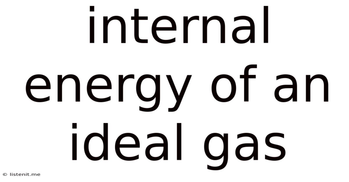 Internal Energy Of An Ideal Gas