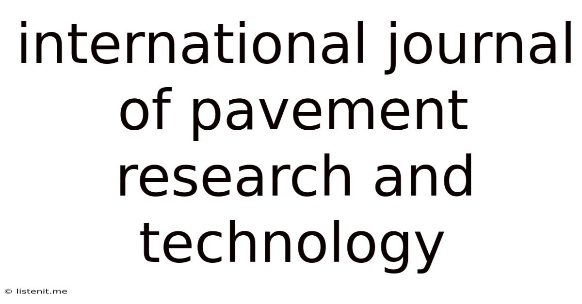 International Journal Of Pavement Research And Technology