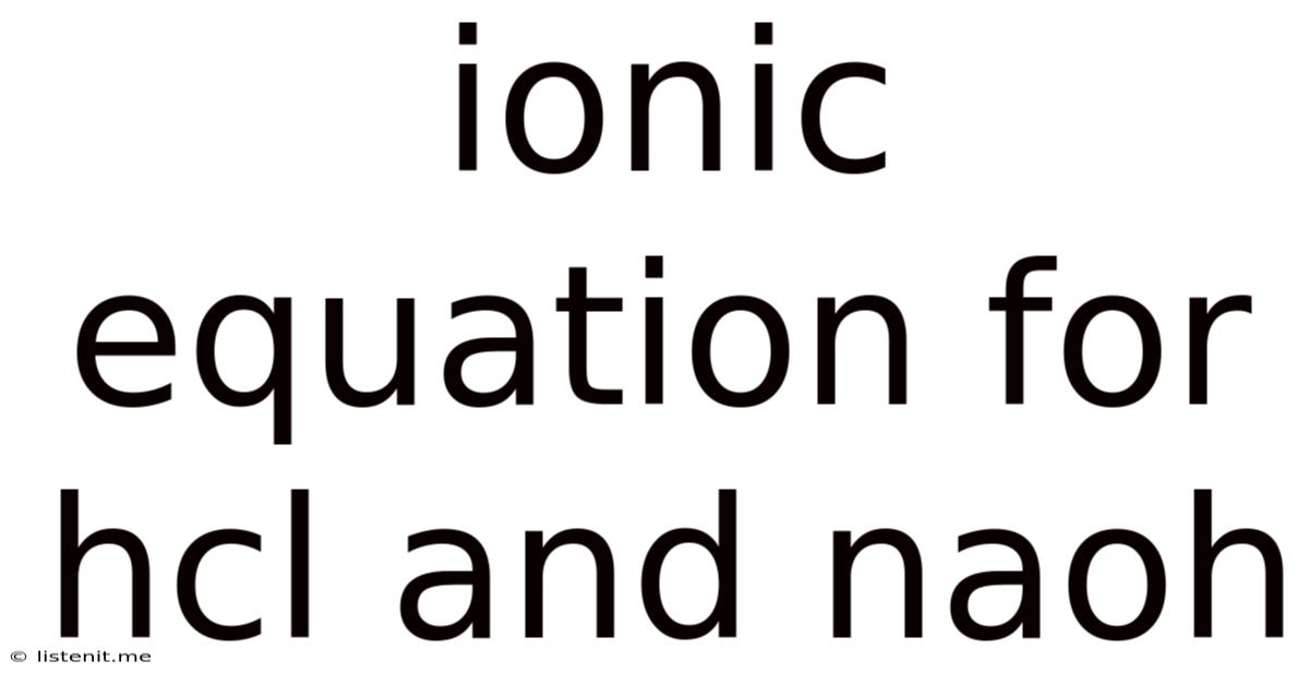 Ionic Equation For Hcl And Naoh