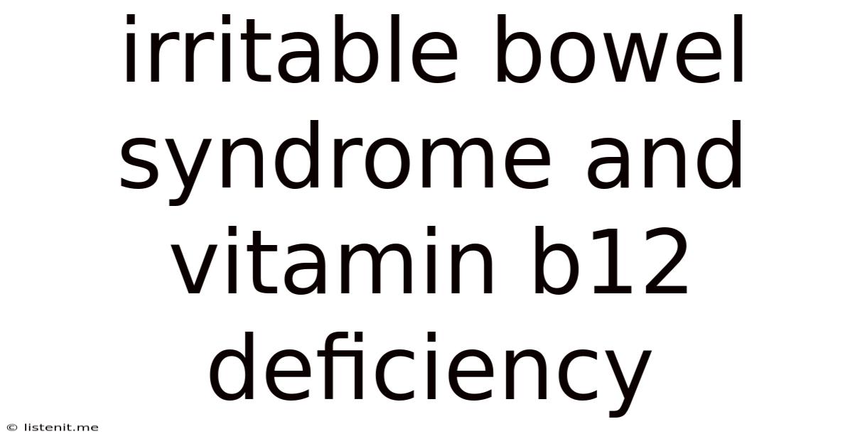 Irritable Bowel Syndrome And Vitamin B12 Deficiency