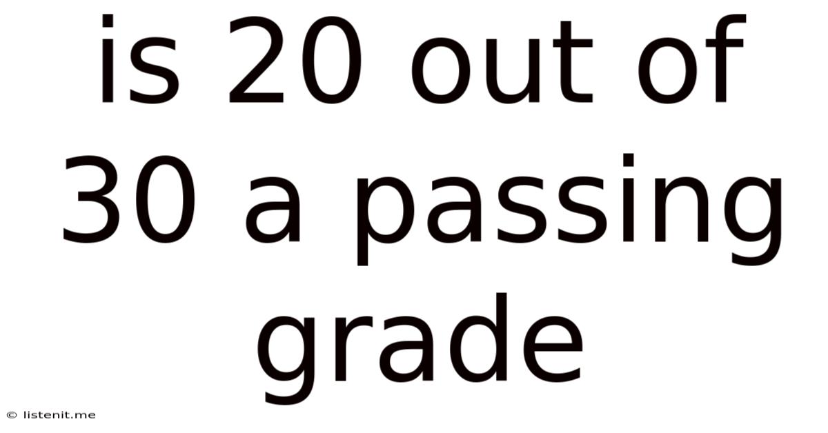 Is 20 Out Of 30 A Passing Grade