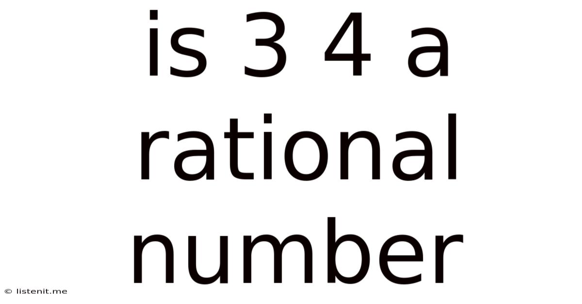 Is 3 4 A Rational Number