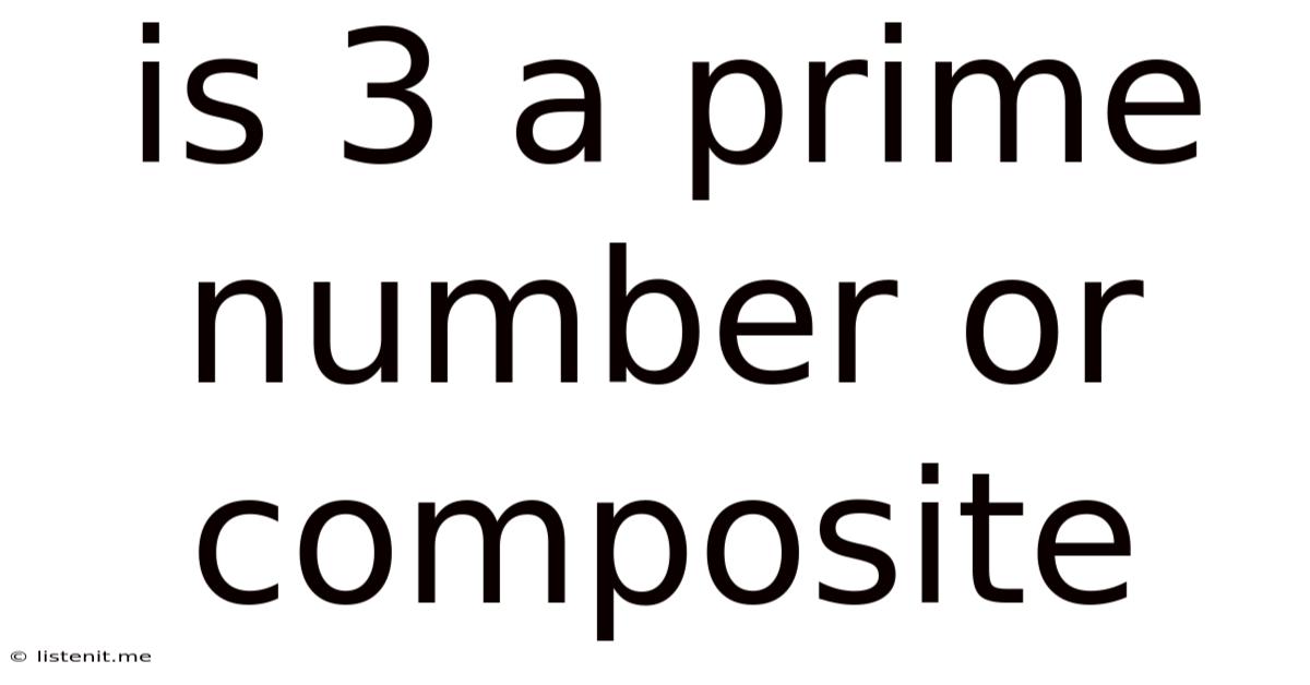 Is 3 A Prime Number Or Composite