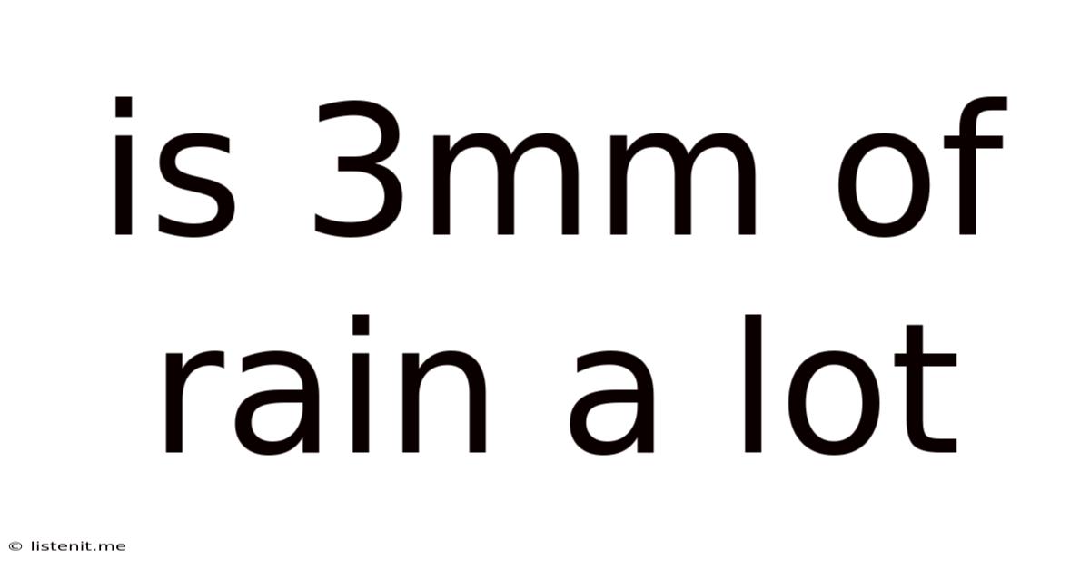 Is 3mm Of Rain A Lot