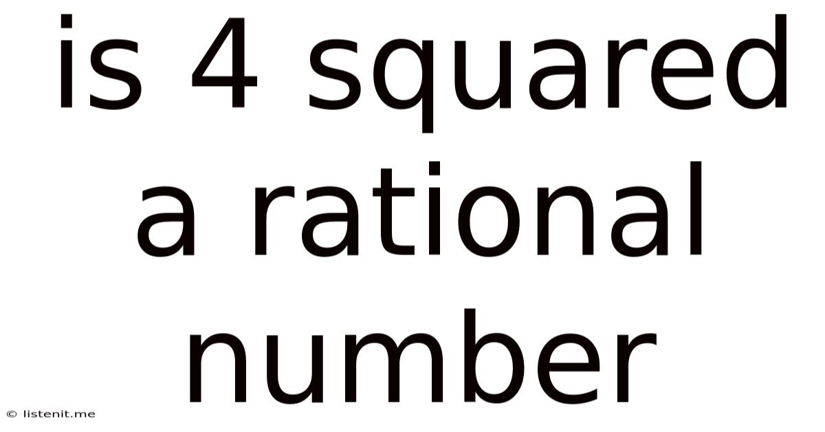 Is 4 Squared A Rational Number