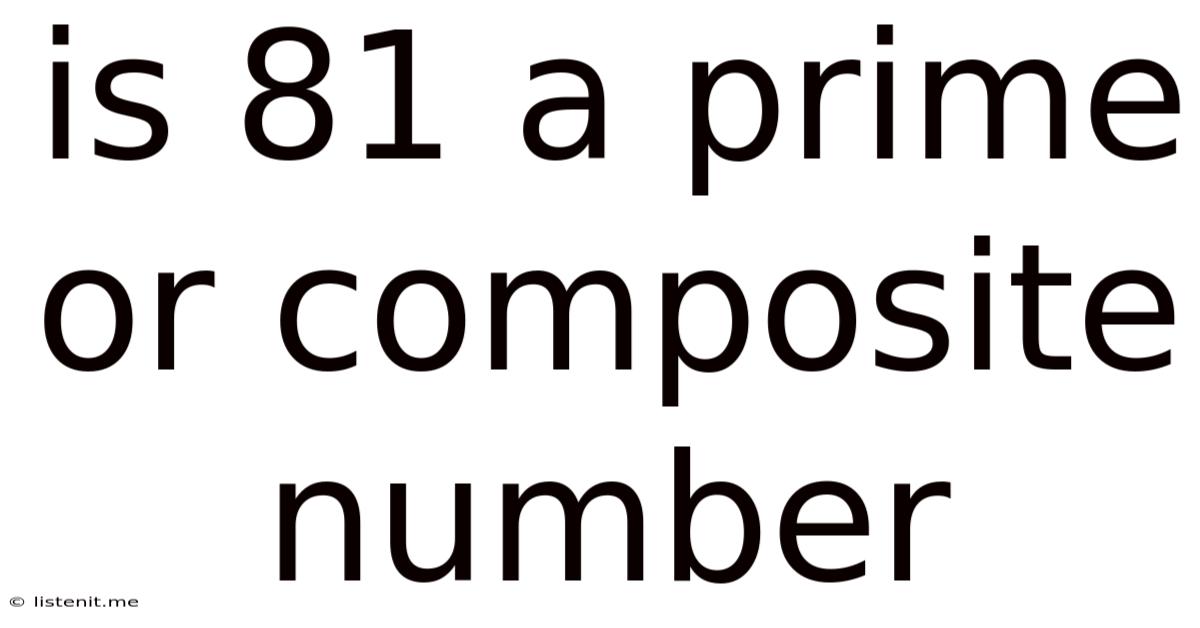 Is 81 A Prime Or Composite Number