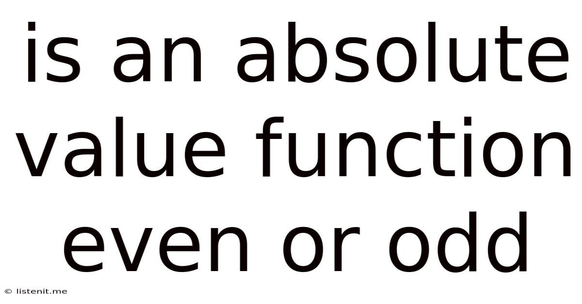 Is An Absolute Value Function Even Or Odd
