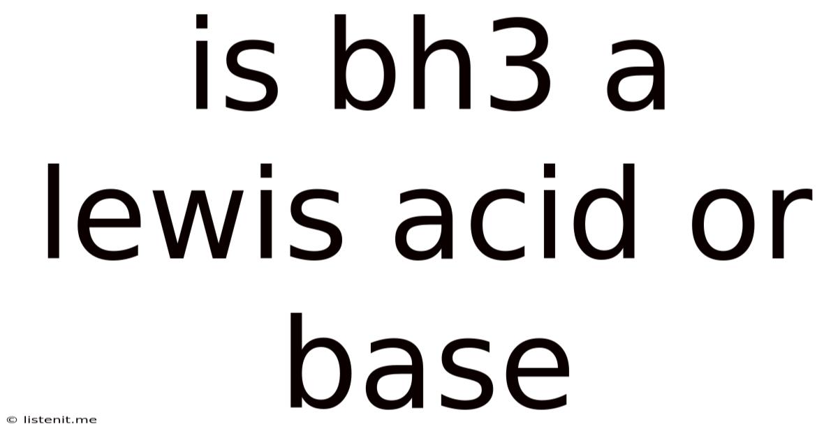 Is Bh3 A Lewis Acid Or Base