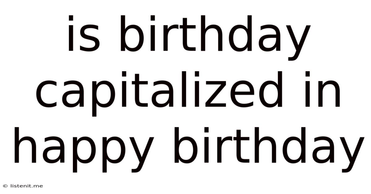 Is Birthday Capitalized In Happy Birthday