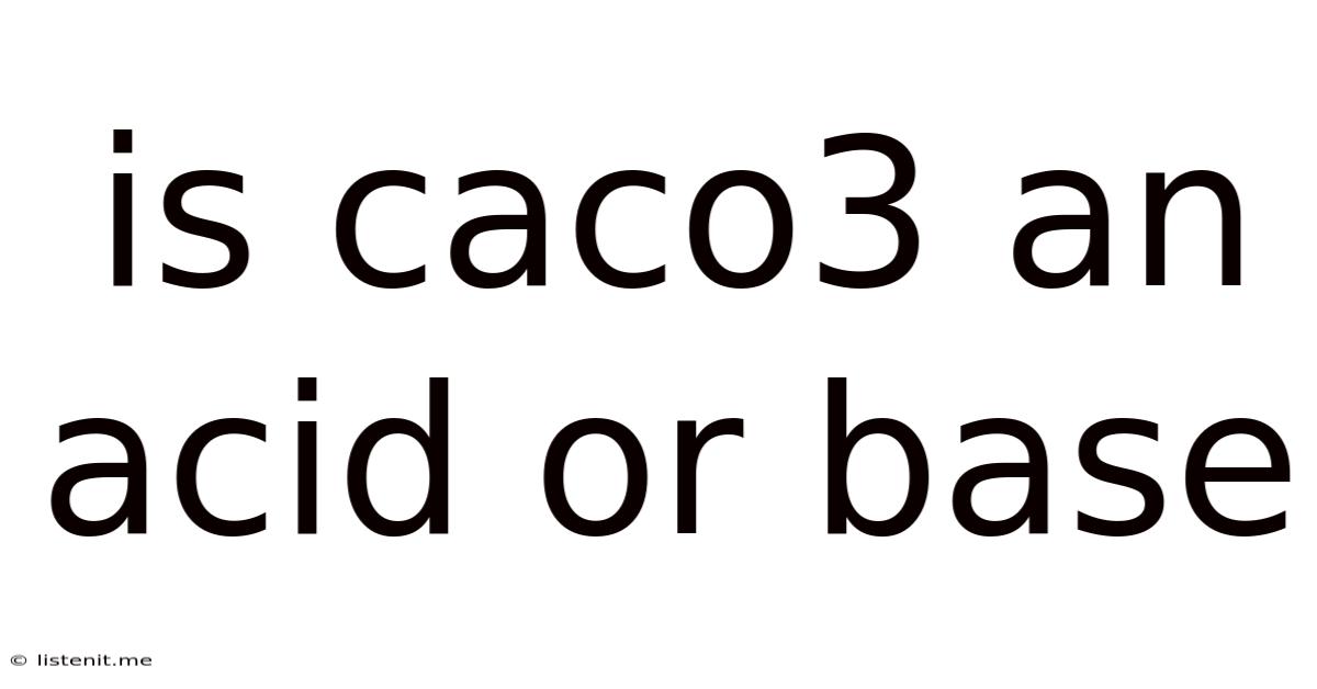 Is Caco3 An Acid Or Base
