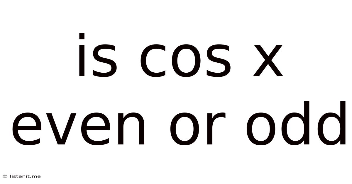 Is Cos X Even Or Odd