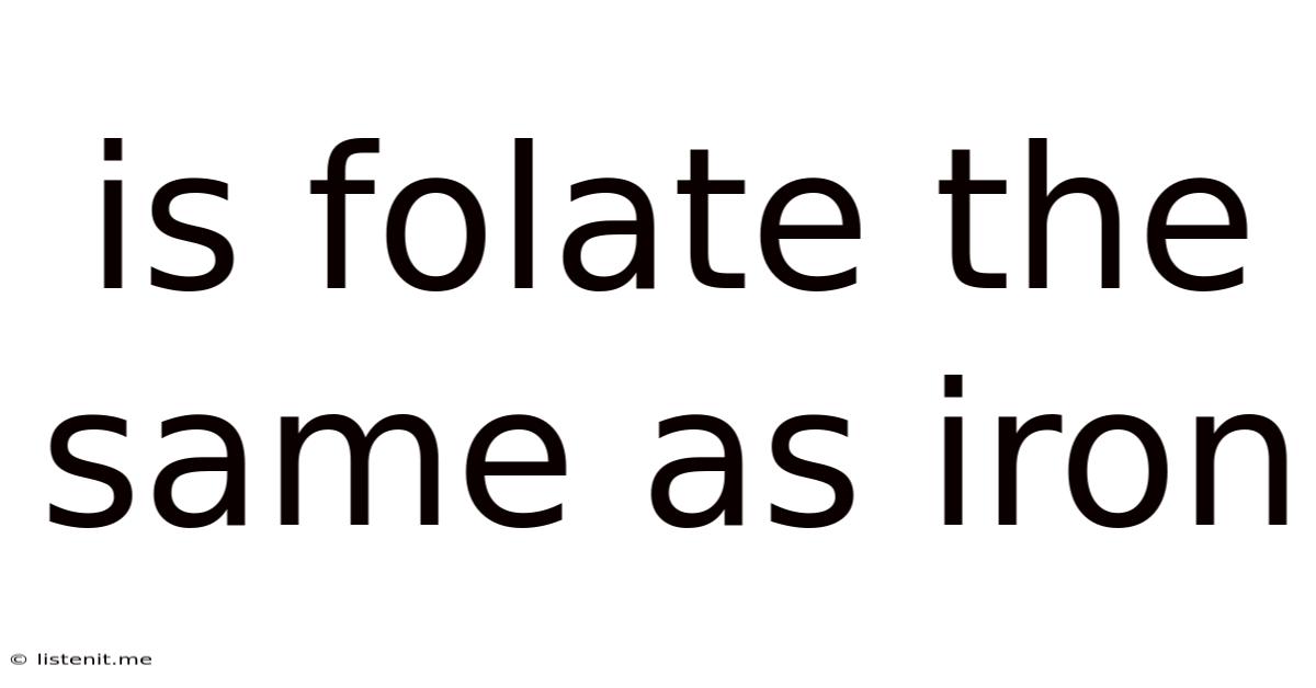 Is Folate The Same As Iron