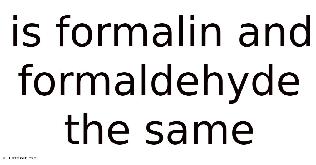 Is Formalin And Formaldehyde The Same