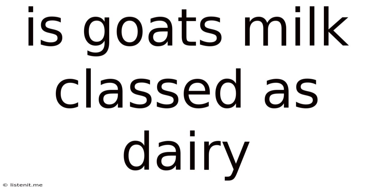 Is Goats Milk Classed As Dairy
