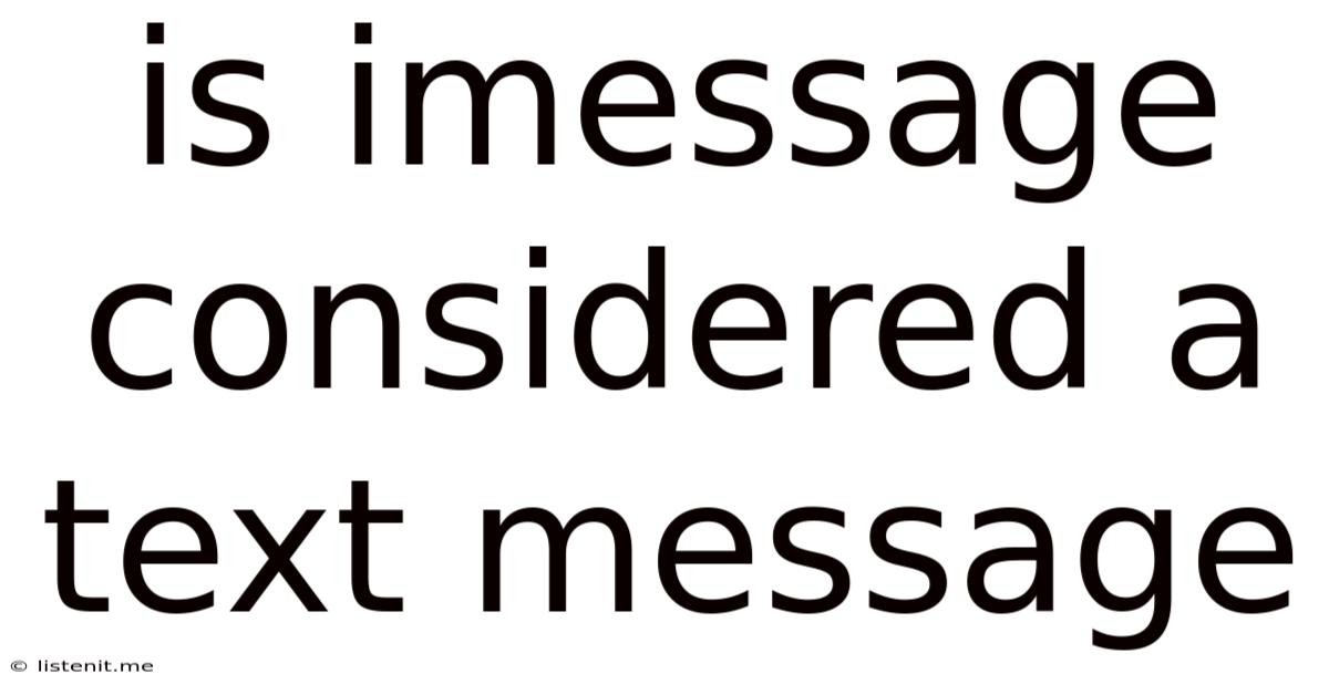 Is Imessage Considered A Text Message