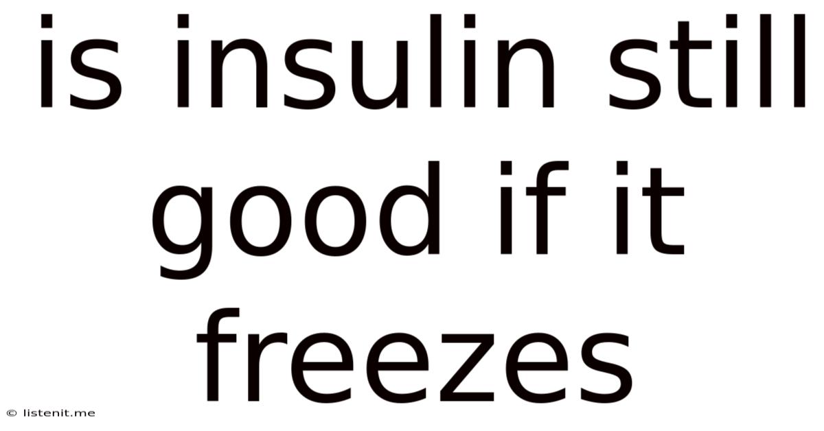 Is Insulin Still Good If It Freezes
