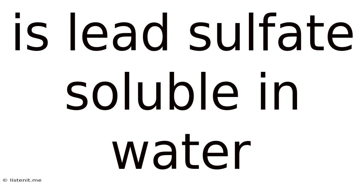 Is Lead Sulfate Soluble In Water