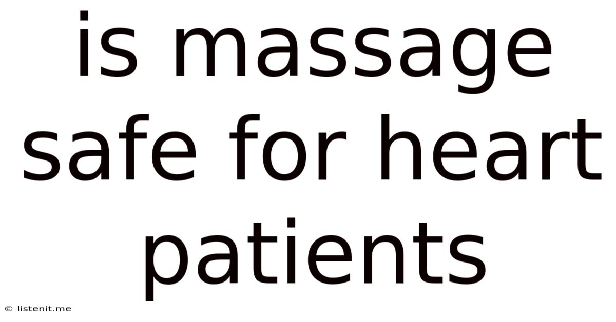 Is Massage Safe For Heart Patients