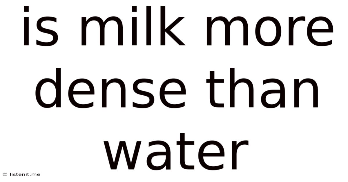 Is Milk More Dense Than Water