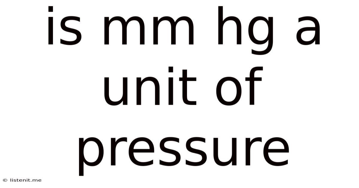 Is Mm Hg A Unit Of Pressure