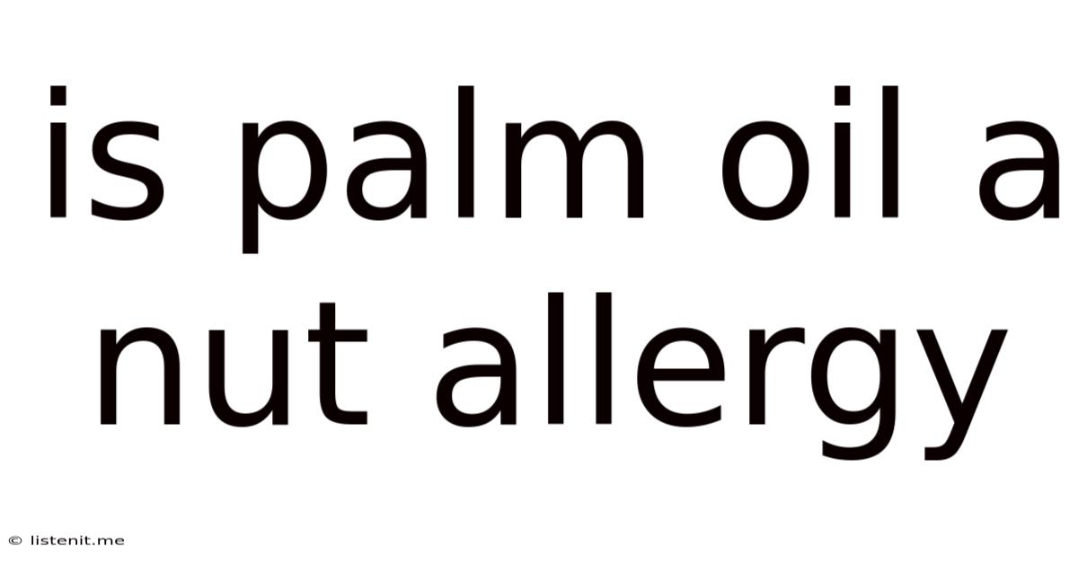 Is Palm Oil A Nut Allergy