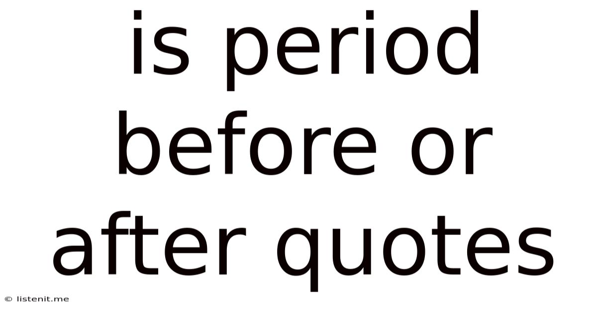 Is Period Before Or After Quotes