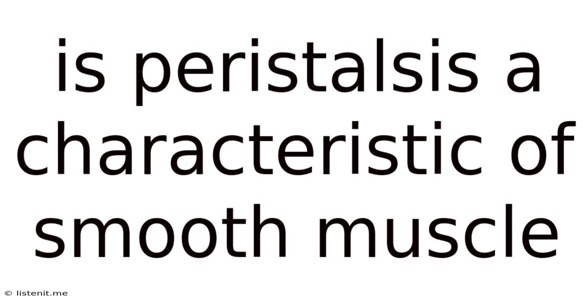 Is Peristalsis A Characteristic Of Smooth Muscle