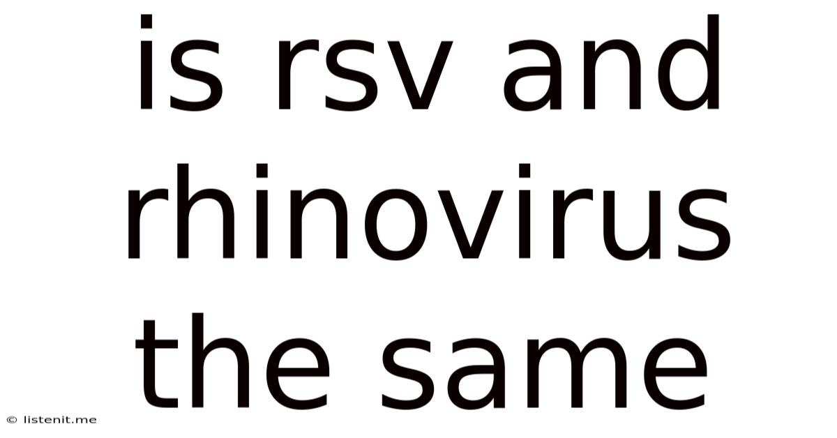 Is Rsv And Rhinovirus The Same
