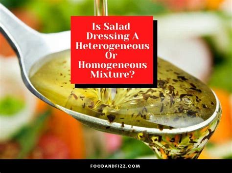 Is Salad Dressing A Homogeneous Mixture