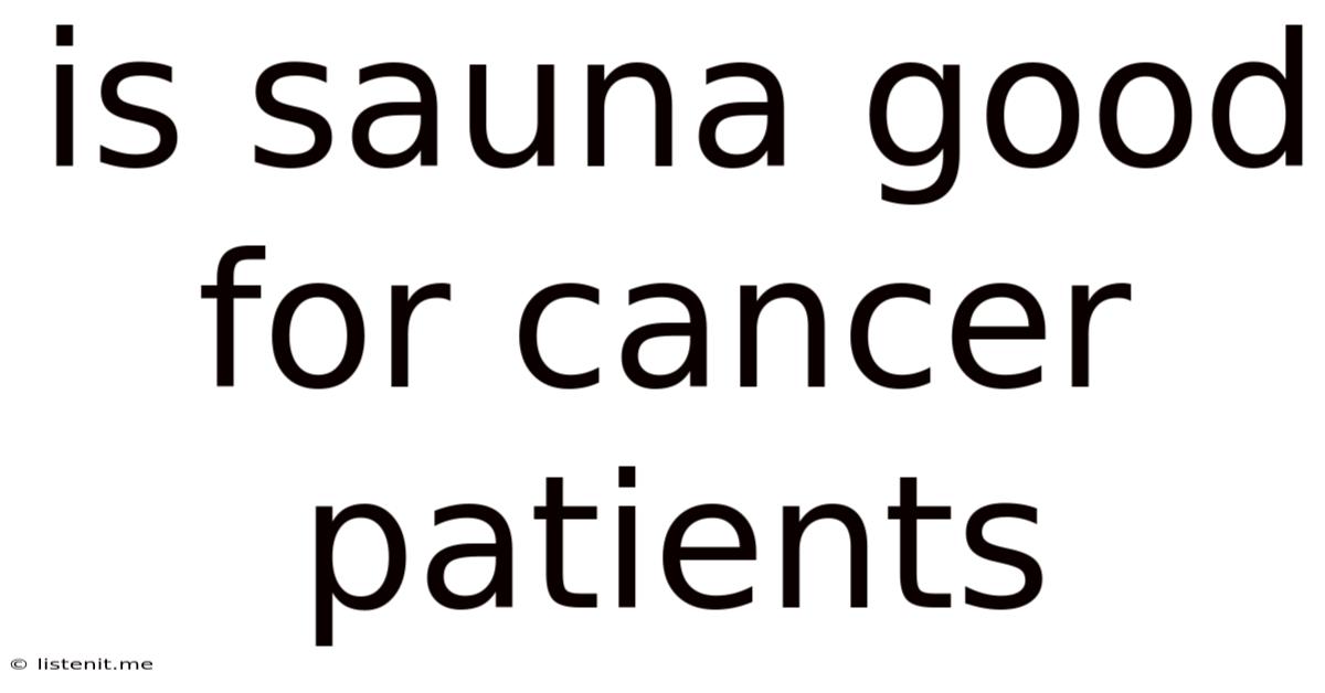Is Sauna Good For Cancer Patients